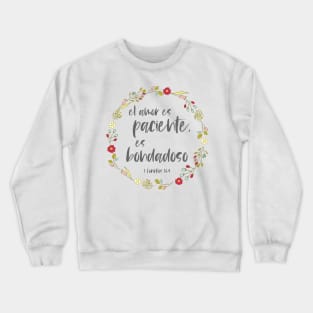 Bíblico Cristiano: El amor es paciente, es bondadoso (texto gris, español) Crewneck Sweatshirt